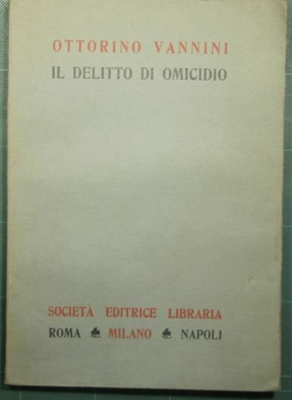 Il delitto di omicidio - Ottorino Vannini - copertina