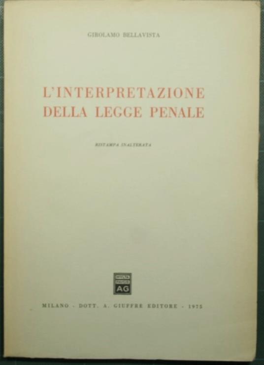 L' interpretazione della legge penale - Girolamo Bellavista - copertina