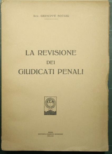 La revisione dei giudicati penali - Giuseppe Sotgiu - copertina