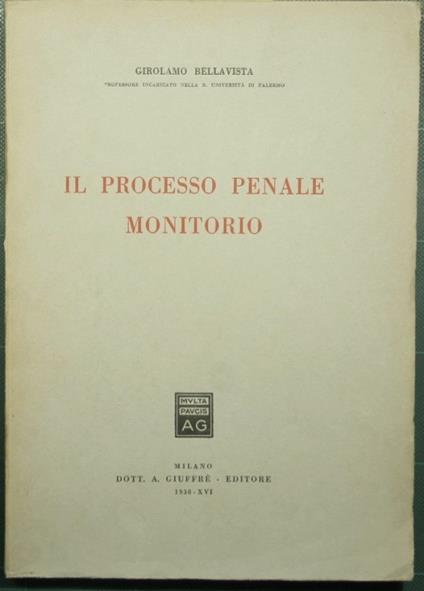 Il processo penale monitorio - Girolamo Bellavista - copertina