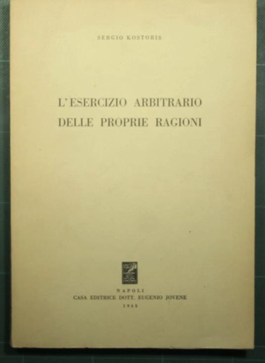 L' esercizio arbitrario delle proprie ragioni - Sergio Kostoris - copertina