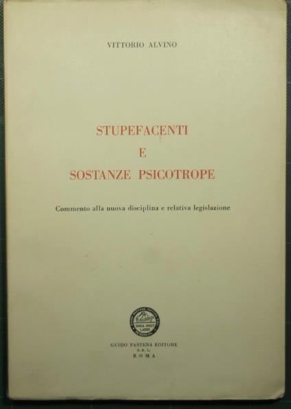 Stupefacenti e sostanze psicotrope - Vittorio Alvino - copertina