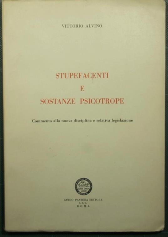 Stupefacenti e sostanze psicotrope - Vittorio Alvino - copertina