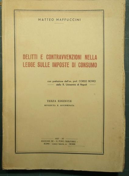 Delitti e contravvenzioni nella legge sulle imposte di consumo - Matteo Maffucci - copertina