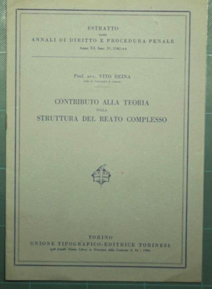 Contributo alla teoria sulla struttura del reato complesso - Vito Reina - copertina