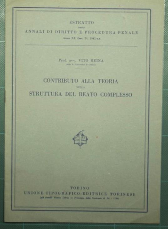 Contributo alla teoria sulla struttura del reato complesso - Vito Reina - copertina