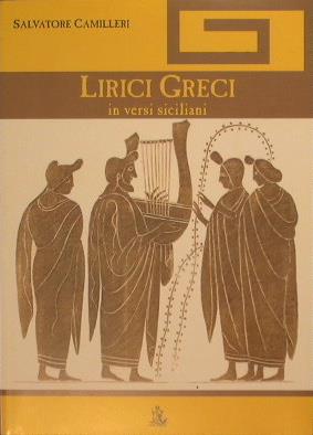 Lirici Greci in versi Siciliani - Salvatore Camilleri - copertina