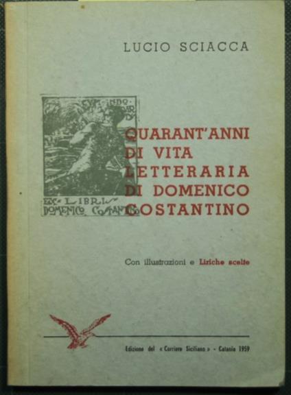 Quarant'anni di vita letteraria di Domenico Costantino - Lucio Sciacca - copertina