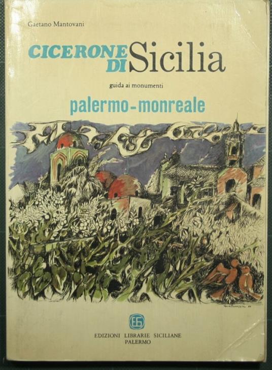 Cicerone di Sicilia - Guida ai monumenti Palermo - Monreale - copertina