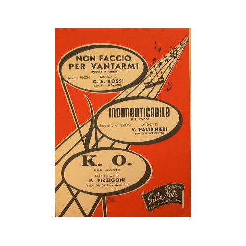 Non faccio per vantarmi ( moderato swing ) - Indimenticabile ( slow ) - K.O. ( fox swing ) - copertina