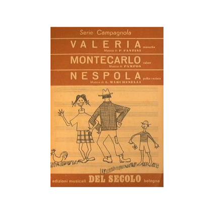 Valeria ( mazurka ) - Montecarlo ( valzer ) - Nespola ( Polka variata ) - copertina