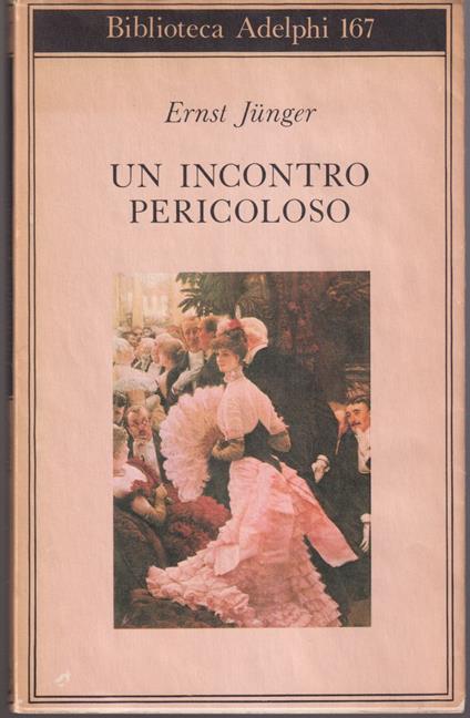 Un incontro pericoloso - Ernst Jünger - copertina