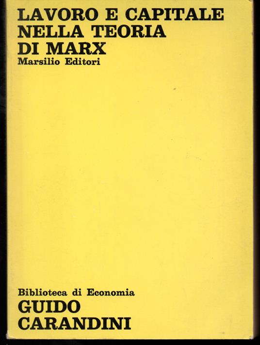 Lavoro e capitale nella teoria di Marx - Guido Carandini - copertina