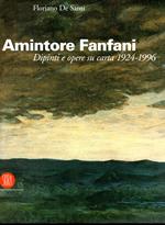 Amintore Fanfani Dipinti e opere su carta 1924-1996
