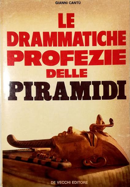 Le drammatiche profezie delle piramidi - Gianni Cantù - copertina