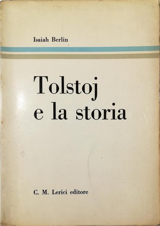 Tolstoj e la storia - Isaiah Berlin - copertina