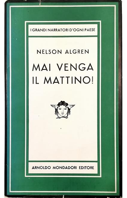 Mai venga il mattino! - Nelson Algren - copertina