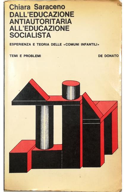 Dall'educazione antiautoritaria all'educazione socialista Esperienza e teoria delle «comuni infantili» - Chiara Saraceno - copertina