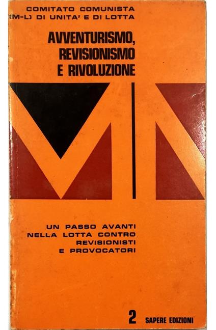 Avventurismo, revisionismo e rivoluzione Un passo avanti nella lotta contro revisionisti e provocatori - copertina