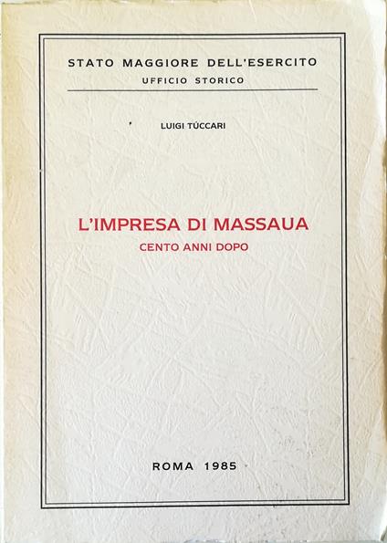 L' impresa di Massaua Cento anni dopo - Luigi Zuccari - copertina