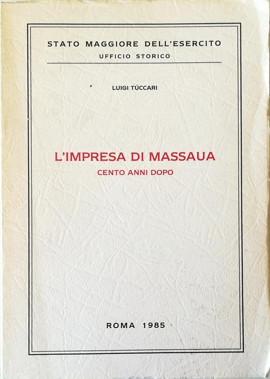 L' impresa di Massaua Cento anni dopo - Luigi Zuccari - copertina