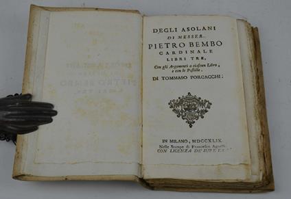 Degli Asolani... Libri tre. Con gli Argomenti a ciascun Libro, e con le Postille di Tommaso Porcacchi - Pietro Bembo - copertina