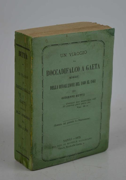 Un viaggio da Boccadifalco a Gaeta. Memorie della Rivoluzione del 1860 al 1861… - Giuseppe Buttà - copertina