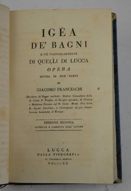 Igea de' bagni e più particolarmente di quelli di Lucca… Edizione seconda riveduta e corretta dall'autore - Giacomo Franchi - copertina