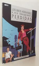 Love And Rockets Las Mujeres Perdidas- Los Bros Hernandez- Magic Press-B-Vhx