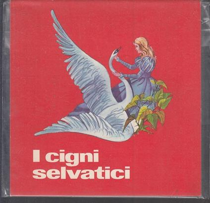 I Cigni Selvatici Illustrato - Carlo Collodi - copertina