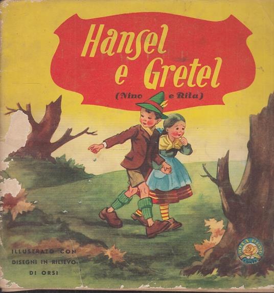 Hansel E Gretel (Nino E Rita) - Jacob Grimm - copertina