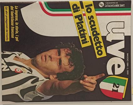 Quaderni Gazzetta Dello Sport Juve 21 Scudetto Di Platini - copertina