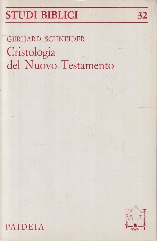 Cristologia Del Nuovo Testamento - Gerhard Schneider - copertina