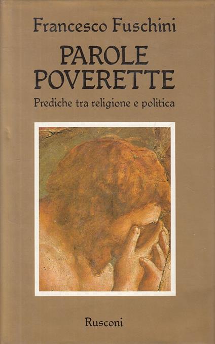Parole Poverette Prediche Religione Politica - Francesco Fuschini - copertina