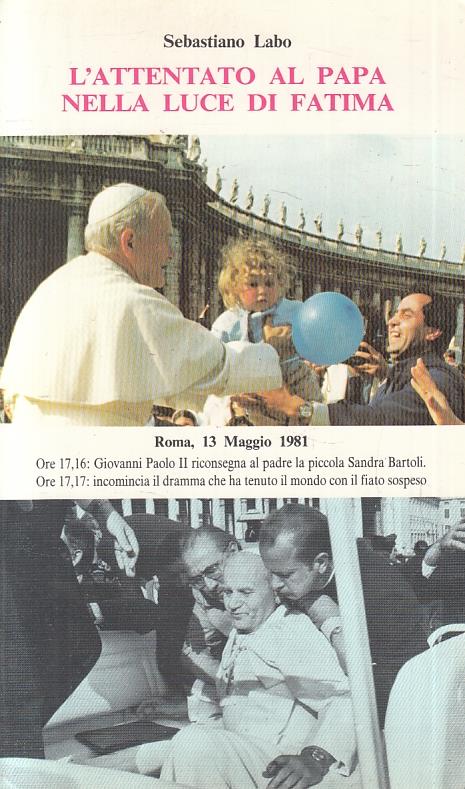 L' Attentato Al Papa Nella Luce Di Fatima- Sebastiano Labo - Sebastiano Labo - copertina