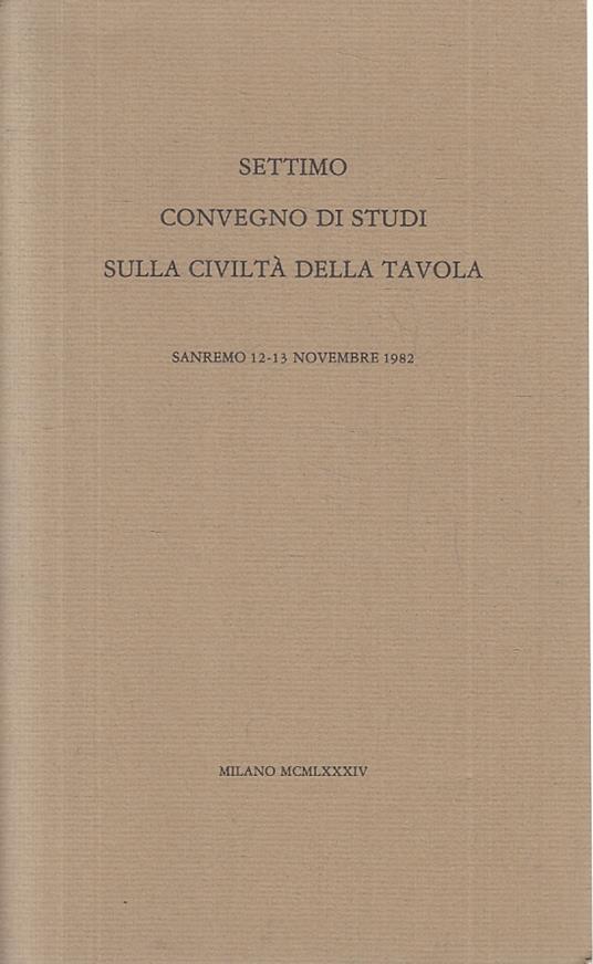 Settimo Convegno Di Studi Sulla Civiltà Della Tavola - copertina