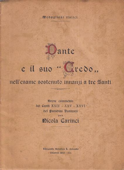 Dante E Il Suo Credo Nell'esame Sostenuto Innanzi Tre Santi- 1935- B- Zfs611 - Nicola Carinci - copertina