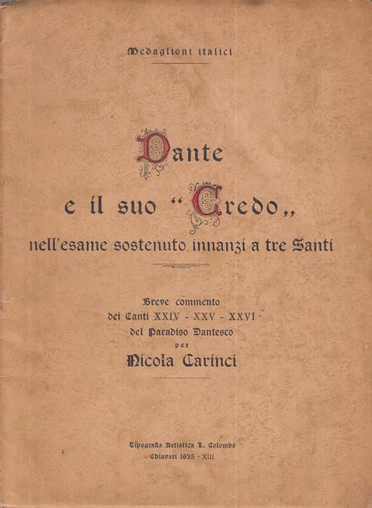 Dante E Il Suo Credo Nell'esame Sostenuto Innanzi Tre Santi- 1935- B- Zfs611 - Nicola Carinci - copertina