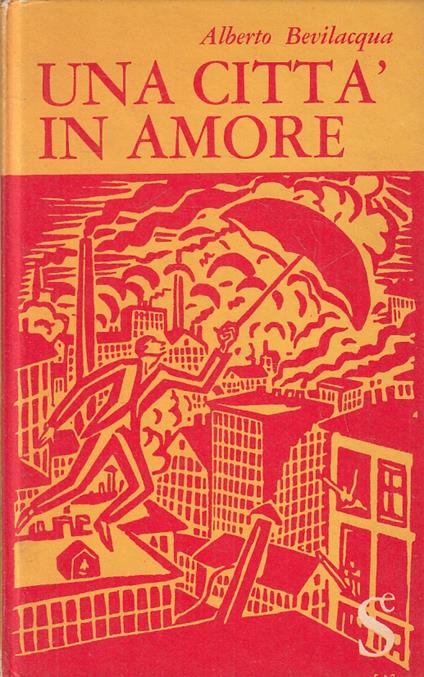 Una Città In Amore - Alberto Bevilacqua - copertina