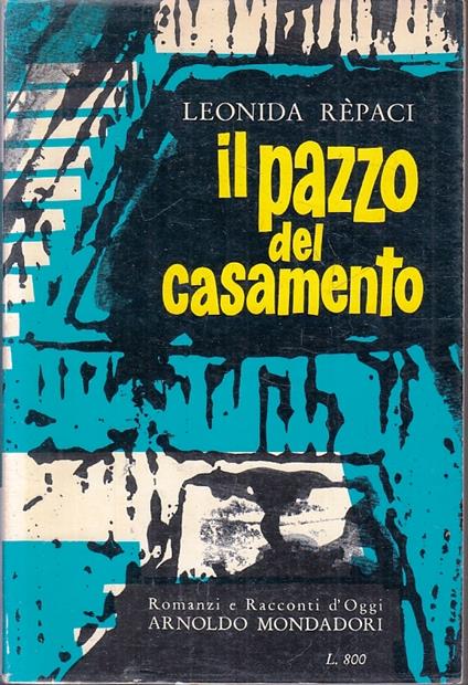 Il Pazzo Del Casamento - Leonida Rèpaci - copertina