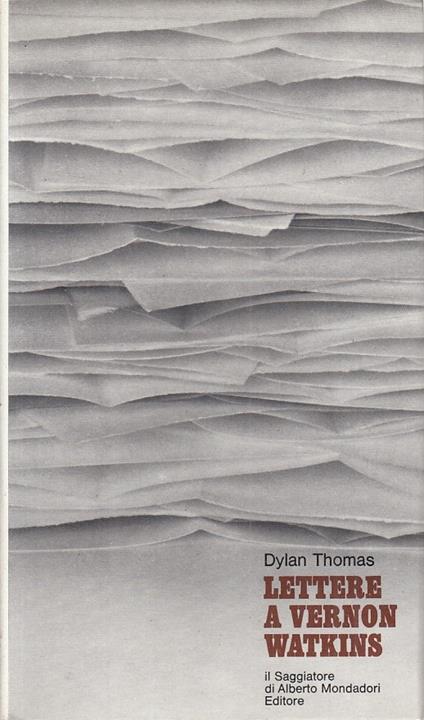 Lettere A Vernon Watkins - Dylan Thomas - copertina