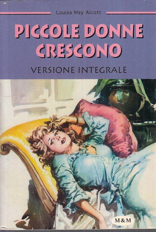 Piccole donne crescono - Louisa May Alcott - Feltrinelli Editore