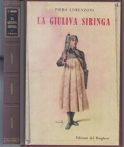La Giuliva Siringa- Piero Lorenzoni- Edizioni Del Borghese - Piero Lorenzoni - copertina
