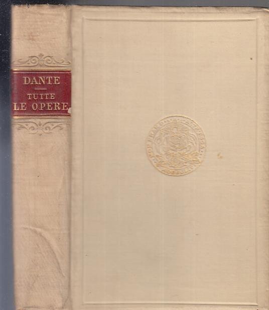 Tutte Le Opere Di Dante Alighieri Dante Alighieri Libro Usato