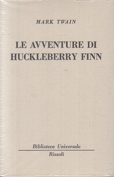 Le Avventure Di Huckleberry Finn- Mark Twain- Rizzoli- Bur 2101/2104- B- Xts - Mark Twain - copertina