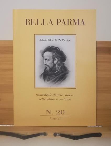 Rivista Bella Parma N.20 Anno Vi Arte Costume Letteratura - copertina