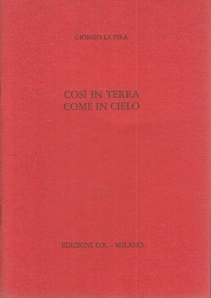 Cosi In Terra Come In Cialo - Giorgio La Pira - copertina