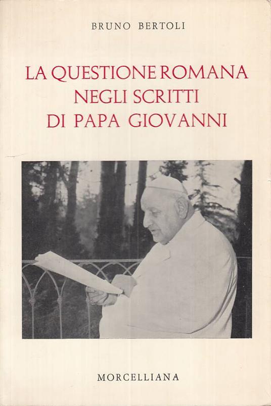 Questione Romana Scritti Papa Giovanni - Bruno Bertoli - copertina