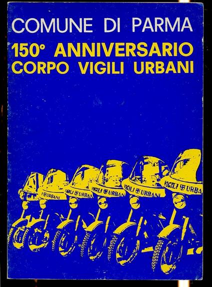 150° Anniversario Corpo Vigili Urbani - copertina