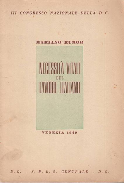 Necessità Vitali Del Lavoro Italiano - Mariano Rumor - copertina